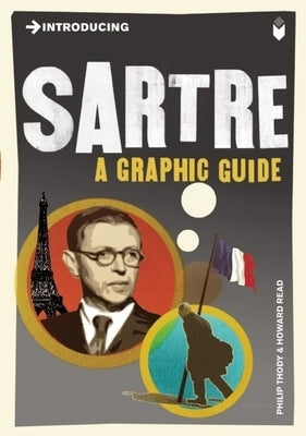 Introducing Sartre: A Graphic Guide by Thody, Philip