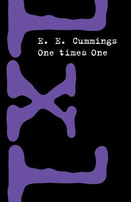 1 X 1 [One Times One] by Cummings, E. E.