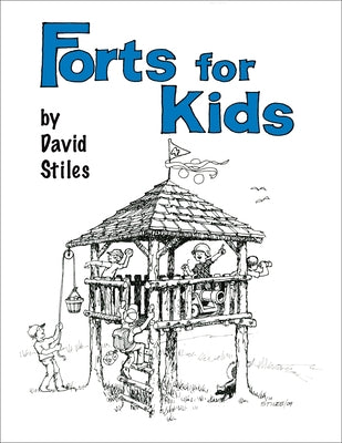 Forts for Kids by Stiles, David