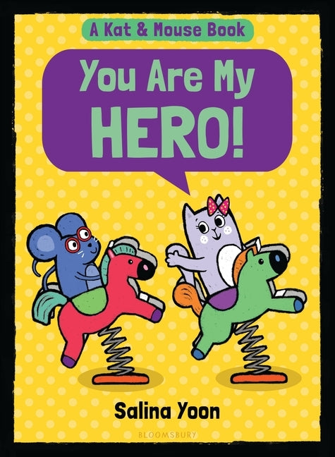 Kat & Mouse: You Are My Hero! by Yoon, Salina
