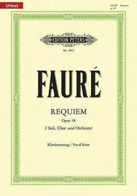 Messe de Requiem Op. 48 (Vocal Score) by Faur?, Gabriel