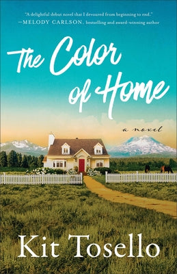 The Color of Home by Tosello, Kit