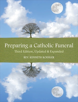 Preparing a Catholic Funeral by Koehler, Kenneth