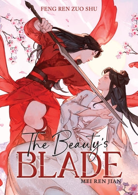 The Beauty's Blade: Mei Ren Jian (Novel) by Feng Ren Zuo Shu