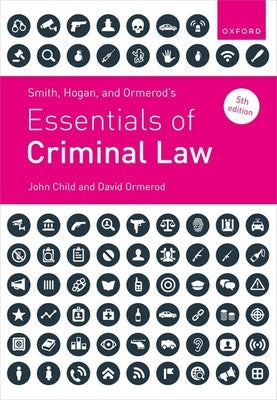 Smith, Hogan and Ormerod's Essentials of Criminal Law by Child, John