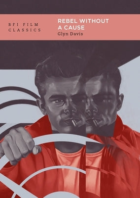 Rebel Without a Cause by Davis, Glyn
