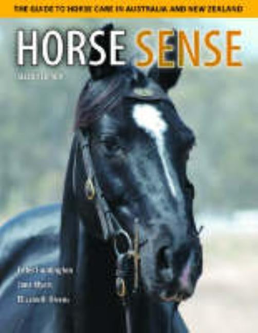 Horse Sense: The Guide to Horse Care in Australia and New Zealand by Huntington, Peter