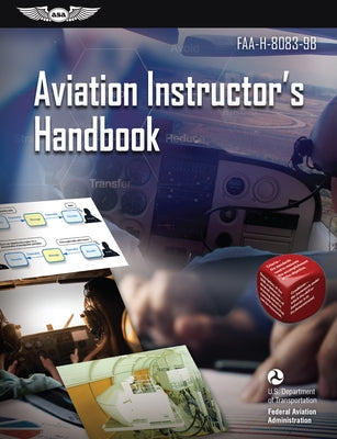 Aviation Instructor's Handbook (2024): Faa-H-8083-9b by Federal Aviation Administration (FAA)