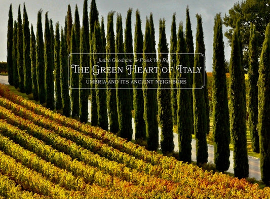 The Green Heart of Italy by Van Riper, Frank