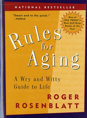 Rules for Aging by Rosenblatt, Roger