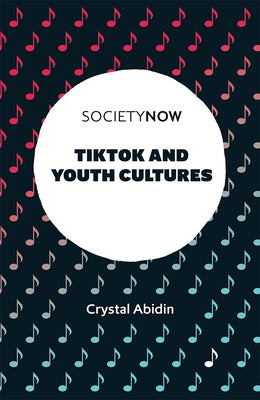 Tiktok and Youth Cultures by Abidin, Crystal