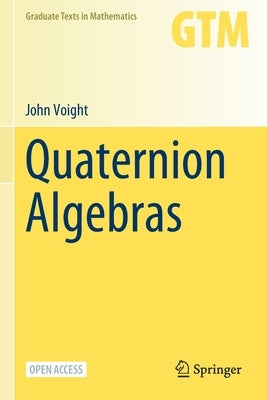 Quaternion Algebras by Voight, John