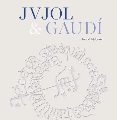 Jvjol & Gaudí by Pla Boada, Ricard