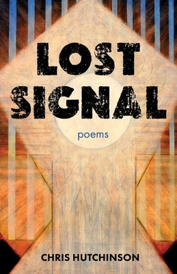 Lost Signal by Hutchinson, Chris