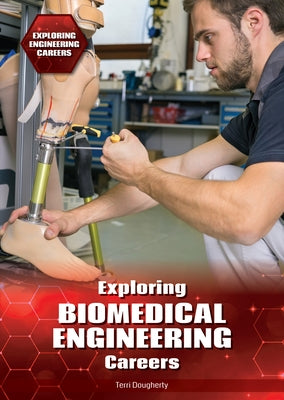 Exploring Biomedical Engineering Careers by Dougherty, Terri