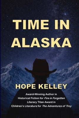 Time in Alaska by Kelley, Hope
