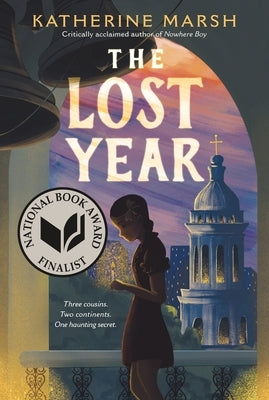 The Lost Year: A Survival Story of the Ukrainian Famine (National Book Award Finalist) by Marsh, Katherine