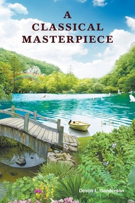 A Classical Masterpiece by Sanderson, Devon L.