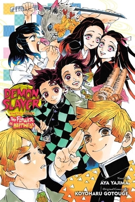 Demon Slayer: Kimetsu No Yaiba--The Flower of Happiness by Yajima, Aya