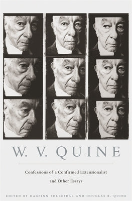 Confessions of a Confirmed Extensionalist and Other Essays by Quine, Willard Van Orman