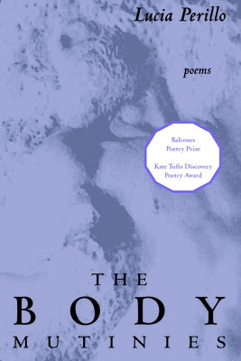 Body Mutinies by Perillo, Lucia