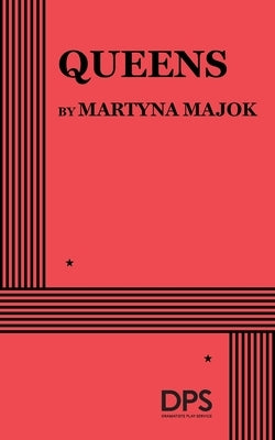 Queens by Majok, Martyna