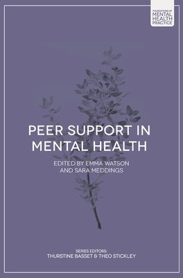 Peer Support in Mental Health by Watson, Emma