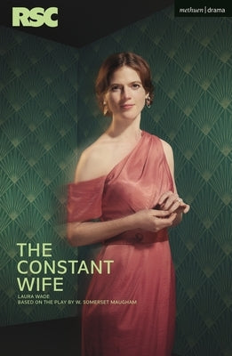 The Constant Wife by Maugham, W. Somerset