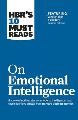 HBR's 10 Must Reads on Emotional Intelligence by Harvard