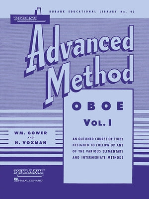 Himie Voxman Rubank Advanced Method: Oboe Volume 1 Essential Oboe Technique and Studies Scales, Duets, Solos and Articulation Exercises Rubank Educati by Voxman, H.
