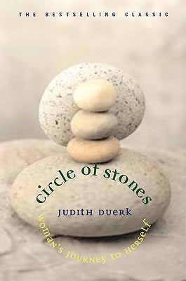 Circle of Stones: Woman's Journey to Herself by Duerk, Judith