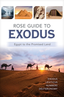 Rose Guide to Exodus: Egypt to the Promised Land by Rose Publishing