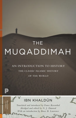 The Muqaddimah: An Introduction to History - Abridged Edition by Khald&#251;n, Ibn