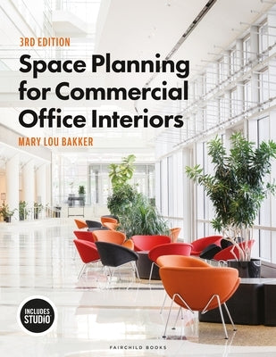 Space Planning for Commercial Office Interiors by Bakker, Mary Lou