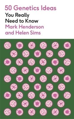 50 Genetics Ideas You Really Need to Know by Henderson, Mark