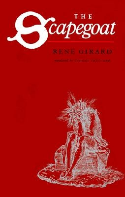 The Scapegoat by Girard, René