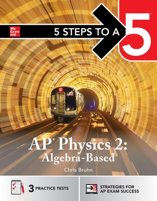 5 Steps to a 5: AP Physics 2 2026: AP Content Review + Practice Exams by Bruhn, Christopher