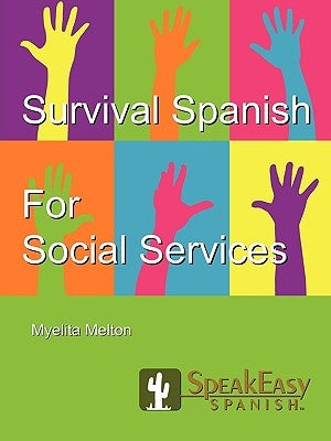 Survival Spanish for Social Services by Melton, Myelita