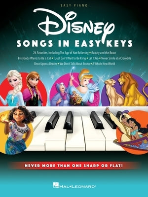 Disney Songs in Easy Keys - Easy Piano Songbook Featuring 24 Favorites by Walt Disney Company