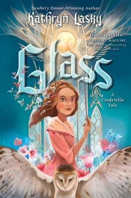 Glass: A Cinderella Tale by Lasky, Kathryn