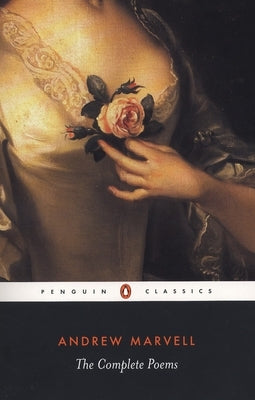 The Complete Poems by Marvell, Andrew
