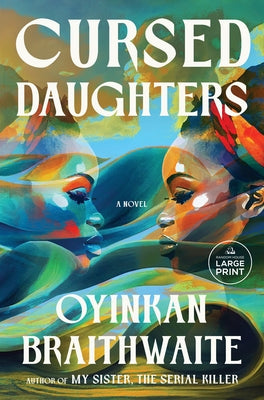 Cursed Daughters by Braithwaite, Oyinkan