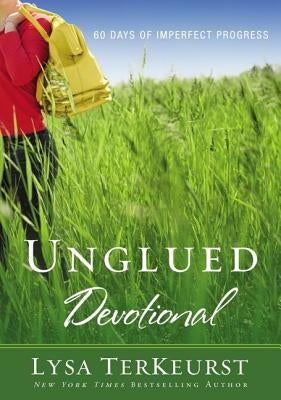 Unglued Devotional: 60 Days of Imperfect Progress (a 60-Day Devotional) by TerKeurst, Lysa