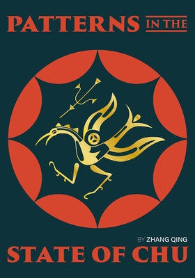 Patterns in the State of Chu by Zhang, Qing