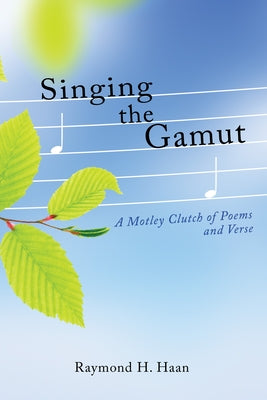 Singing the Gamut by Haan, Raymond H.
