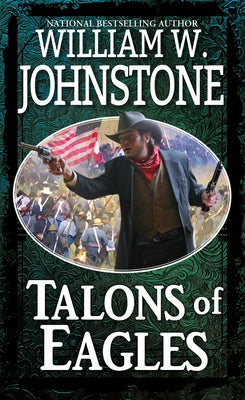 Talons of Eagles by Johnstone, William W.