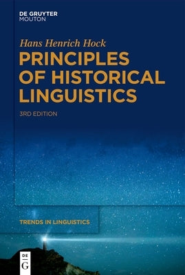 Principles of Historical Linguistics by Hock, Hans Henrich