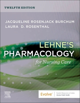 Lehne's Pharmacology for Nursing Care by Burchum, Jacqueline Rosenjack