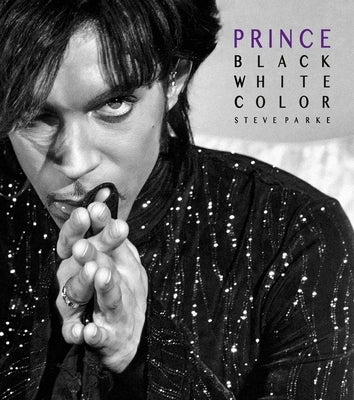 Prince: Black, White, Color by Parke, Steve