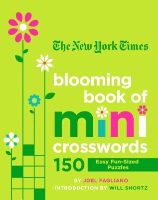 The New York Times Blooming Book of Mini Crosswords: 150 Easy Fun-Sized Puzzles by Fagliano, Joel